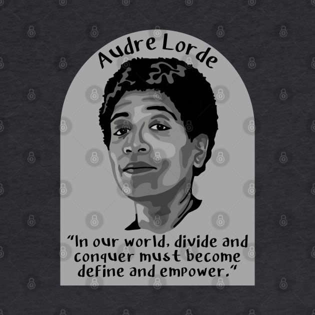 Audre Lorde Portrait and Quote by Slightly Unhinged